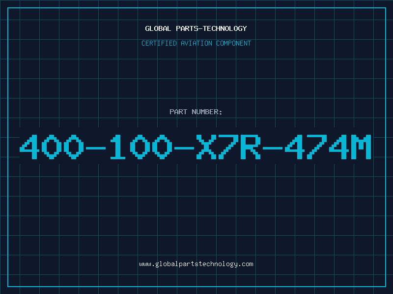 Aviation Part 400-100-X7R-474M