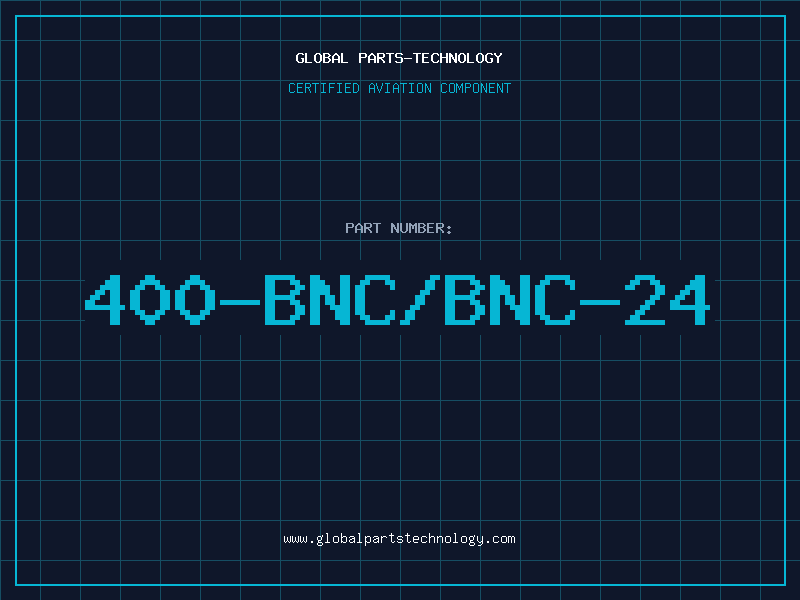 Aviation Part 400-BNC/BNC-24