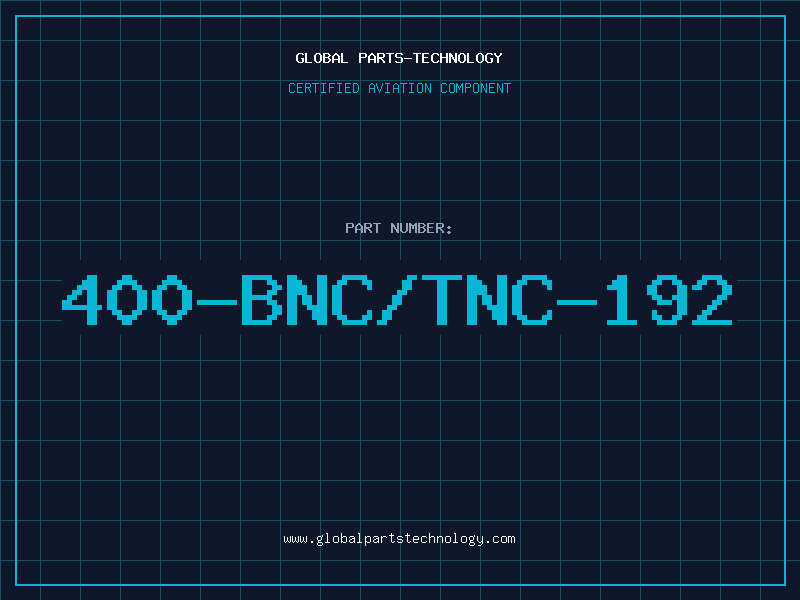 Aviation Part 400-BNC/TNC-192