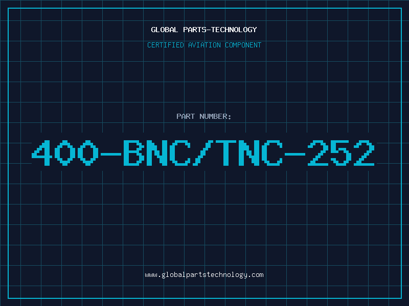 Aviation Part 400-BNC/TNC-252