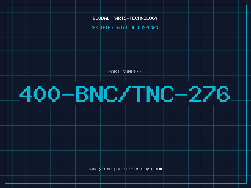 Aviation Part 400-BNC/TNC-276