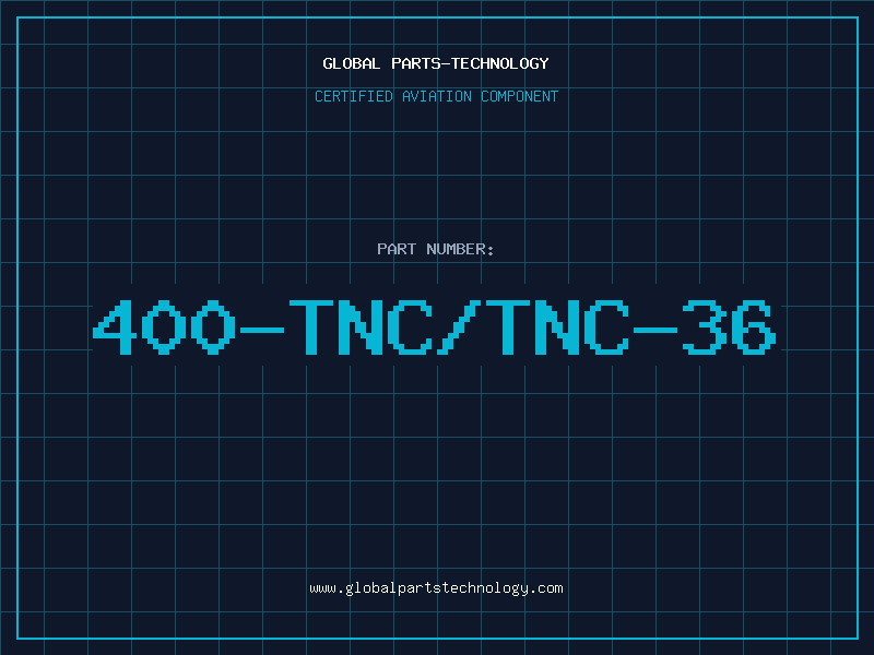 Aviation Part 400-TNC/TNC-36