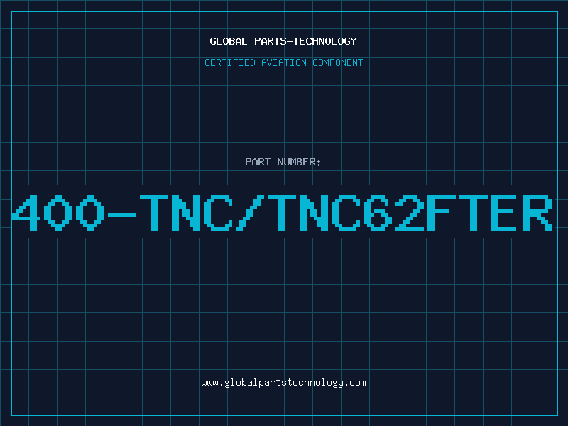 Aviation Part 400-TNC/TNC62FTER