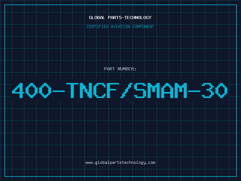 Aviation Part 400-TNCF/SMAM-30