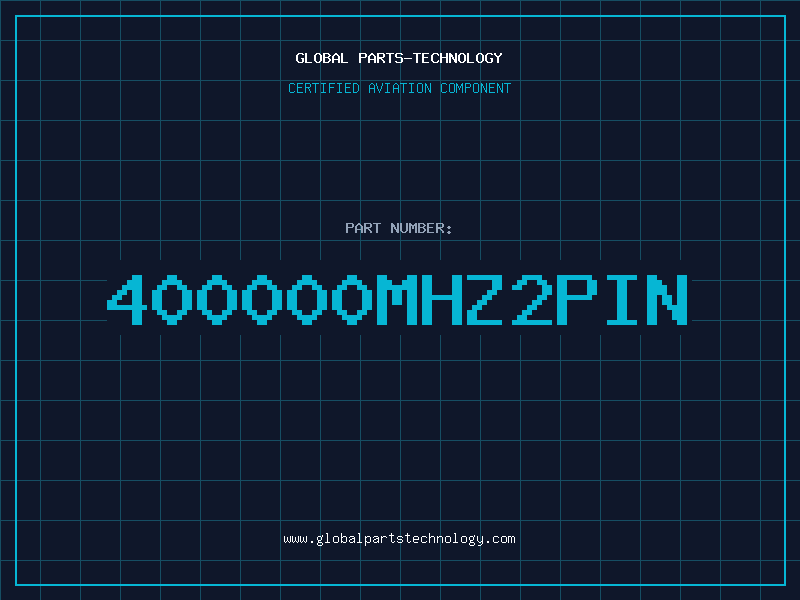 Aviation Part 400000MHZ2PIN