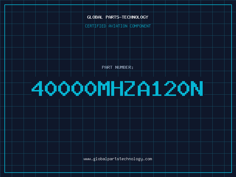 Aviation Part 40000MHZA120N