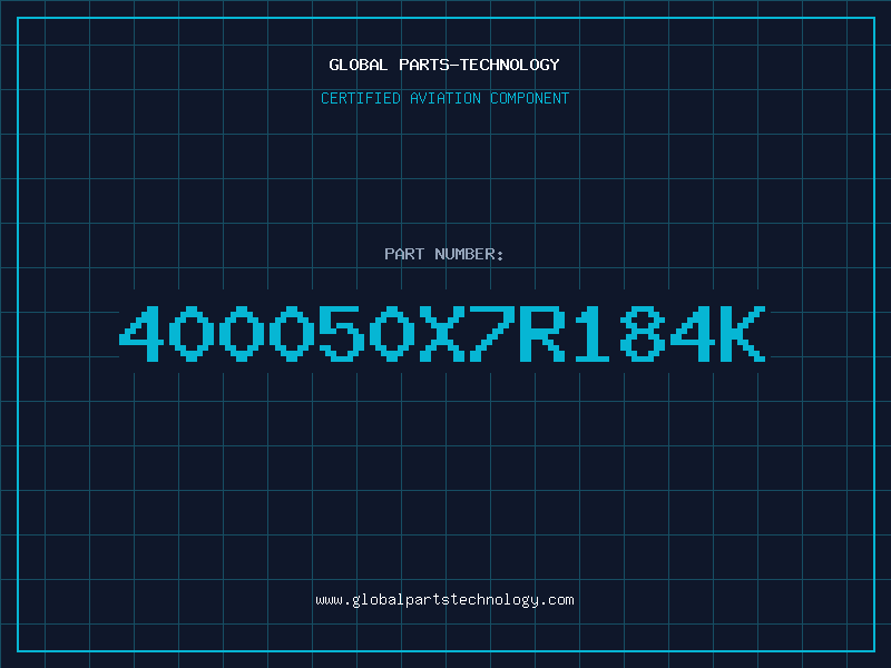 Aviation Part 400050X7R184K