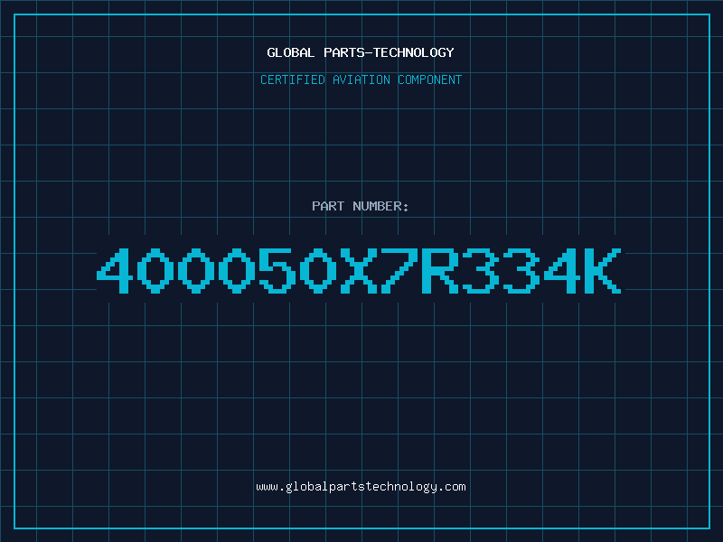 Aviation Part 400050X7R334K