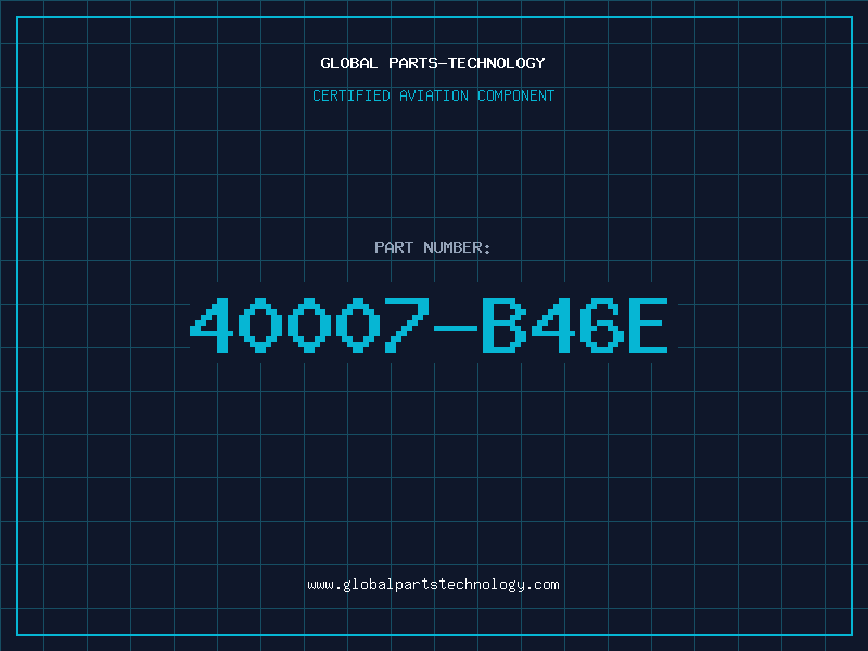 Aviation Part 40007-B46E