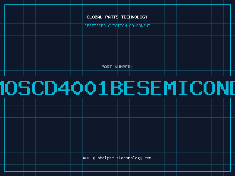 Aviation Part 4001CMOSCD4001BESEMICONDUCTOR