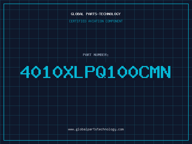 Aviation Part 4010XLPQ100CMN