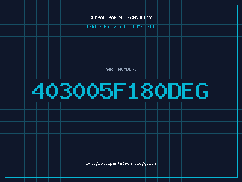Aviation Part 403005F180DEG