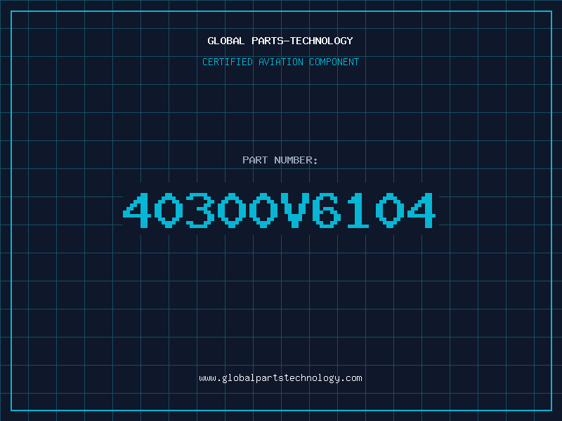 Aviation Part 40300V6104