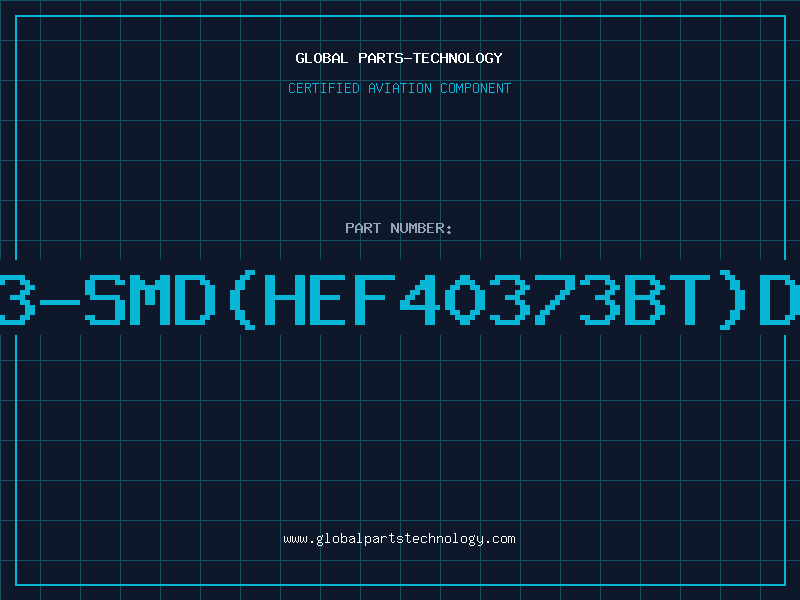 Aviation Part 40373-SMD(HEF40373BT)D/C94