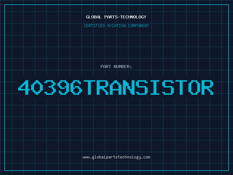 Aviation Part 40396TRANSISTOR