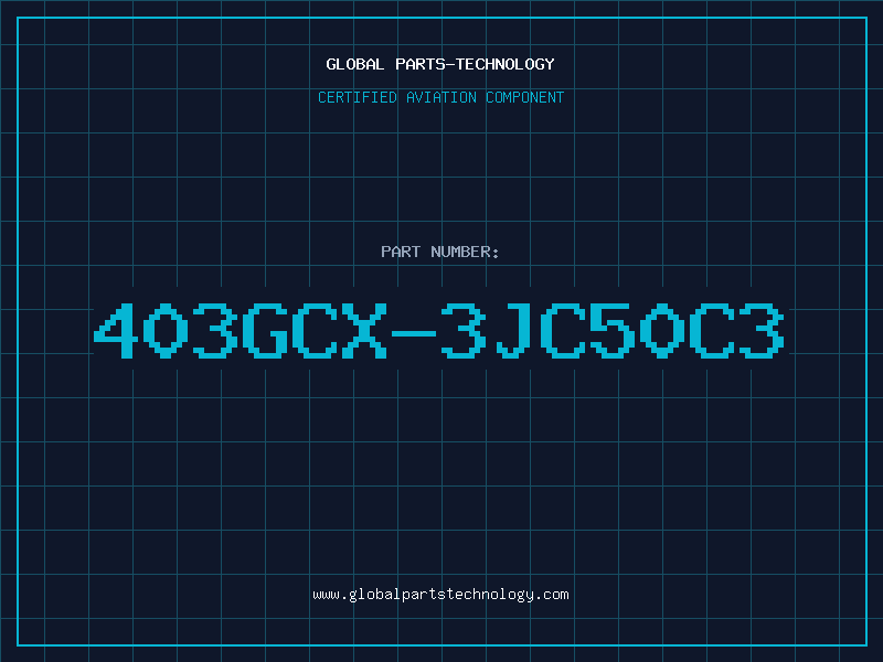 Aviation Part 403GCX-3JC50C3