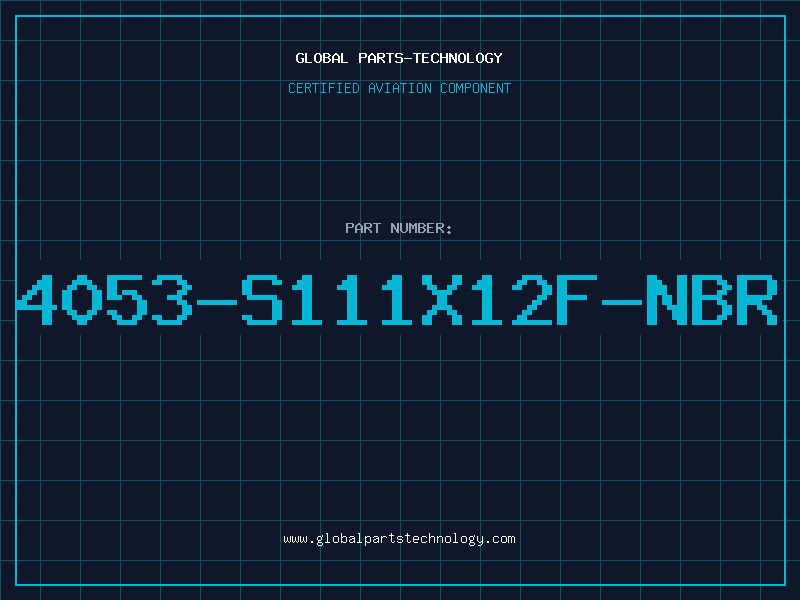 Aviation Part 4053-S111X12F-NBR