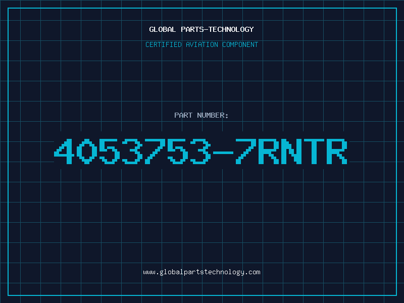 Aviation Part 4053753-7RNTR