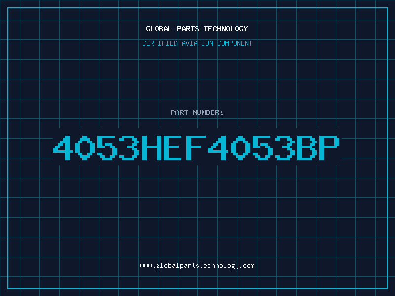 Aviation Part 4053HEF4053BP