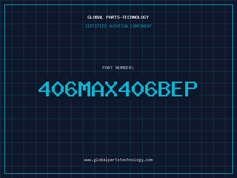 Aviation Part 406MAX406BEP