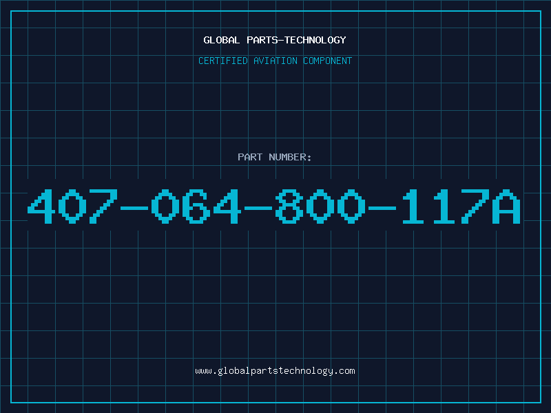 Aviation Part 407-064-800-117A