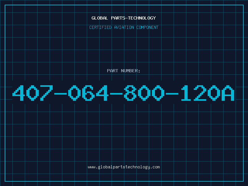 Aviation Part 407-064-800-120A