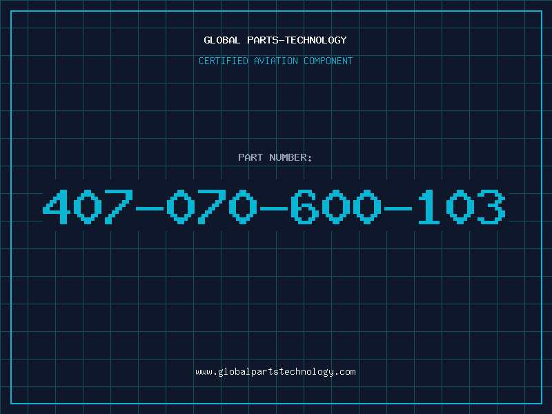 Aviation Part 407-070-600-103