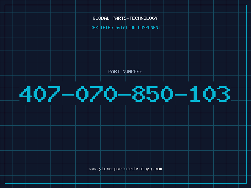 Aviation Part 407-070-850-103