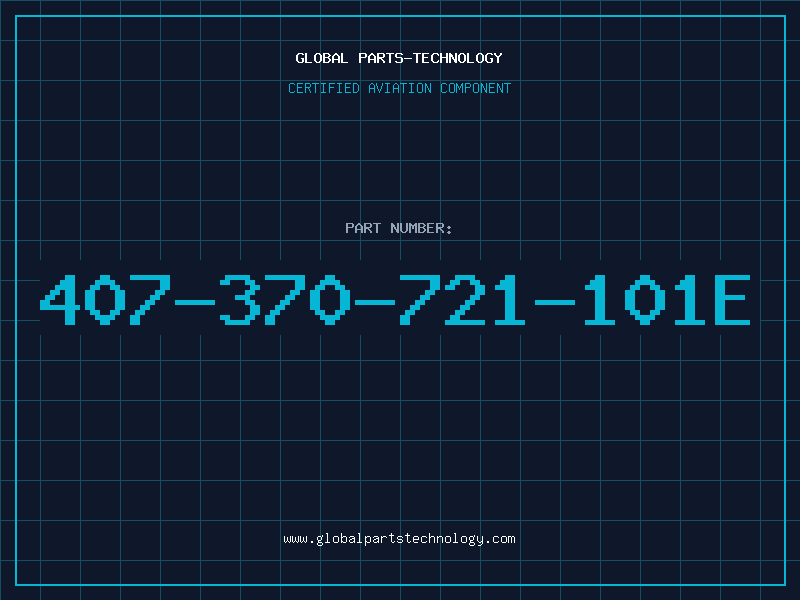Aviation Part 407-370-721-101E