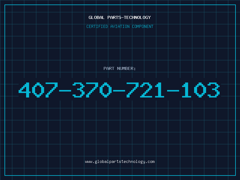 Aviation Part 407-370-721-103