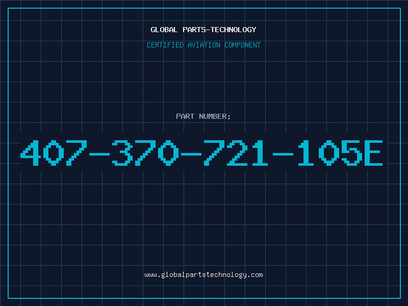 Aviation Part 407-370-721-105E