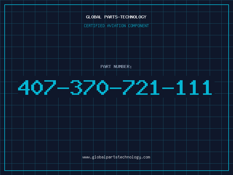 Aviation Part 407-370-721-111