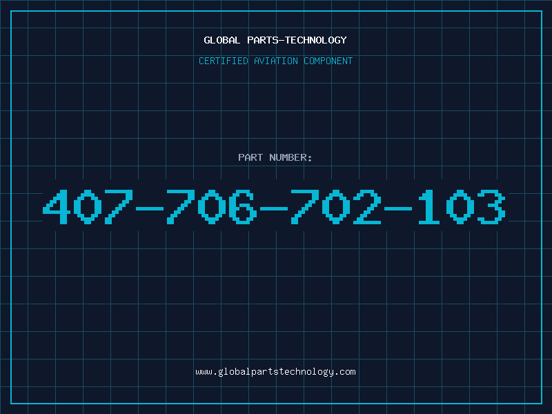 Aviation Part 407-706-702-103