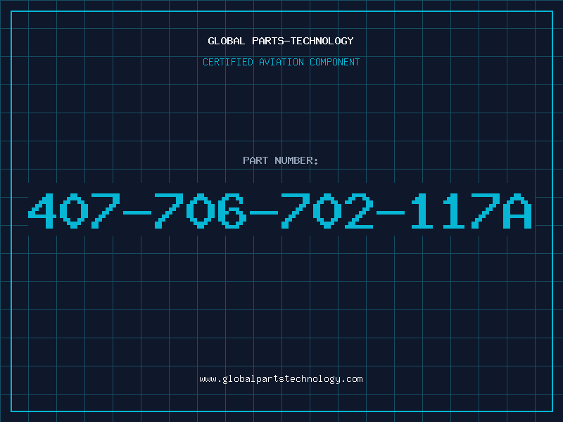 Aviation Part 407-706-702-117A