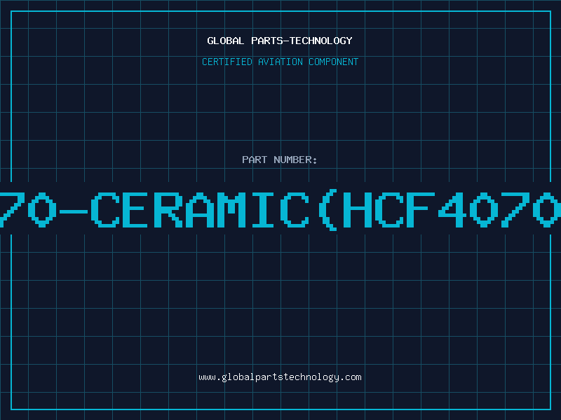 Aviation Part 4070-CERAMIC(HCF4070BF