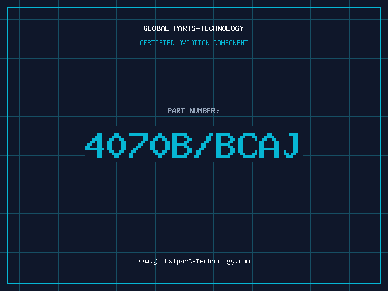 Aviation Part 4070B/BCAJ