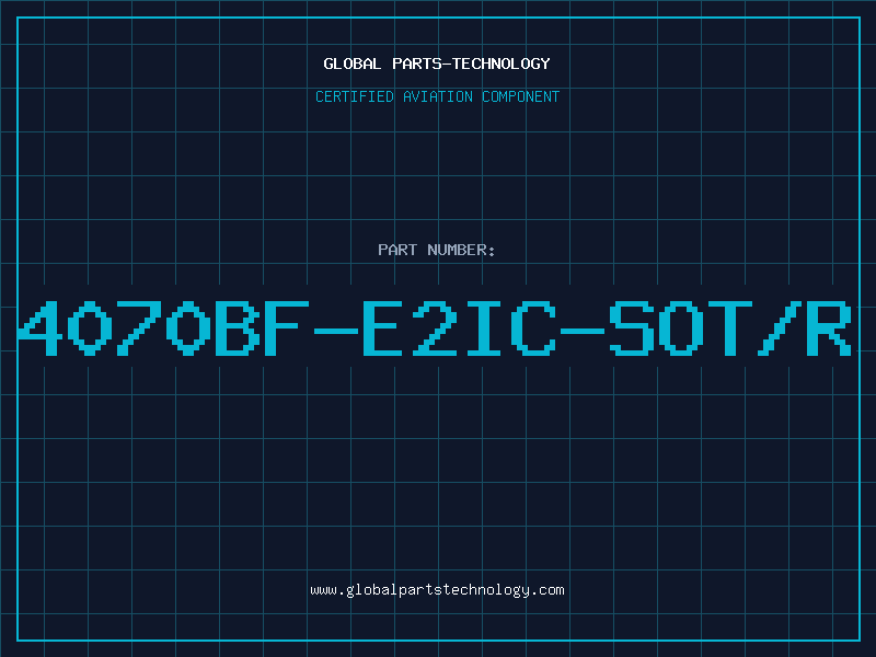 Aviation Part 4070BF-E2IC-SOT/R