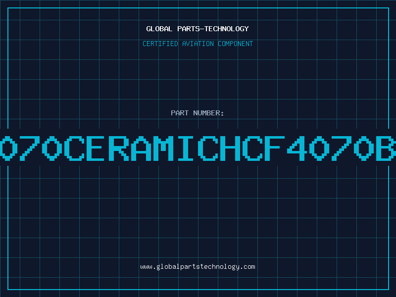 Aviation Part 4070CERAMICHCF4070BF