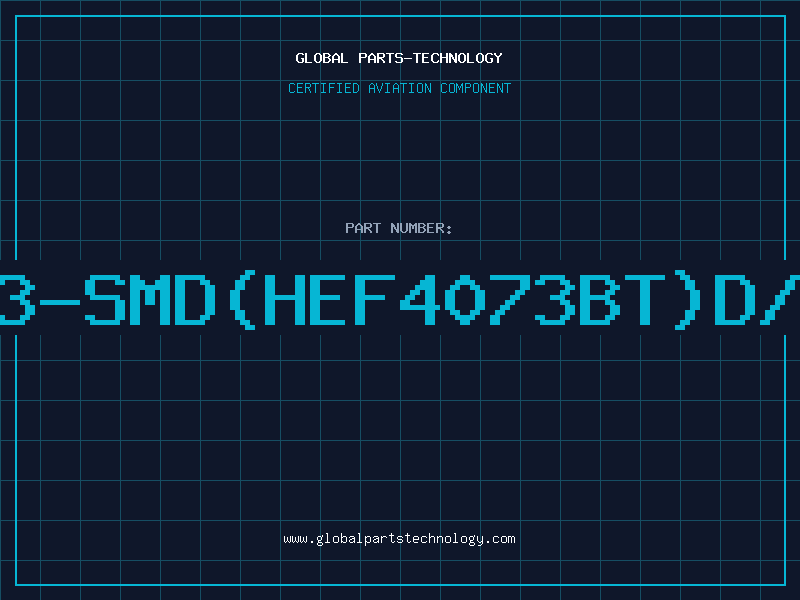 Aviation Part 4073-SMD(HEF4073BT)D/C92