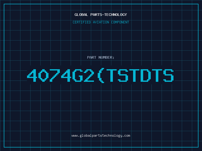 Aviation Part 4074G2TSTDTS