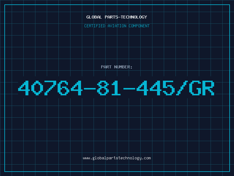 Aviation Part 40764-81-445/GR