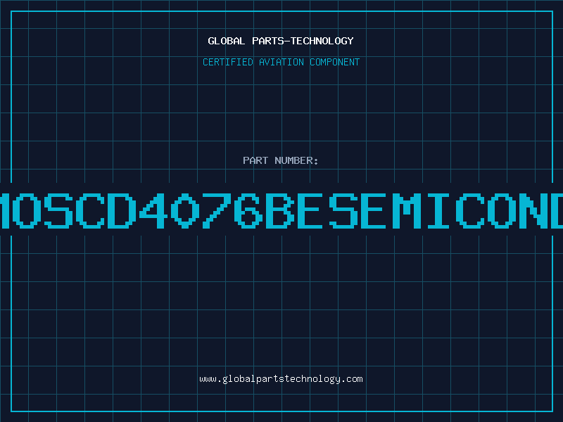 Aviation Part 4076CMOSCD4076BESEMICONDUCTOR
