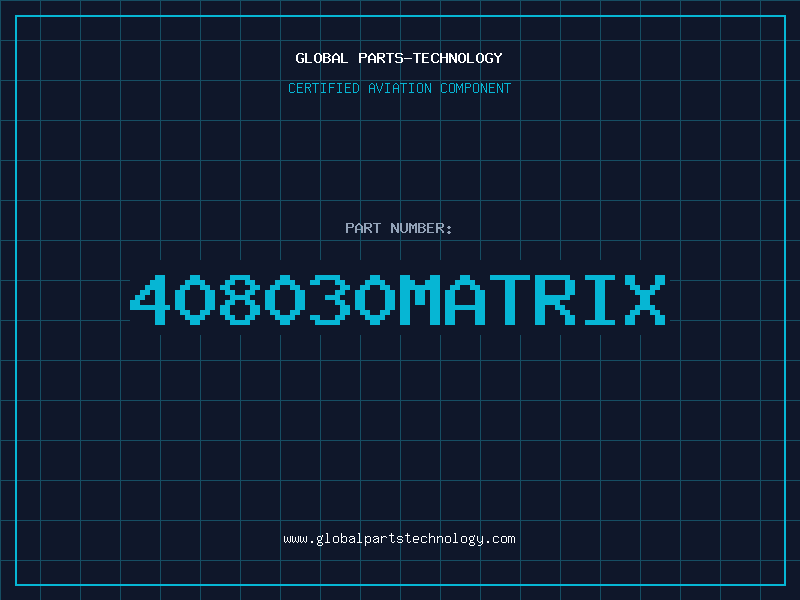 Aviation Part 408030MATRIX