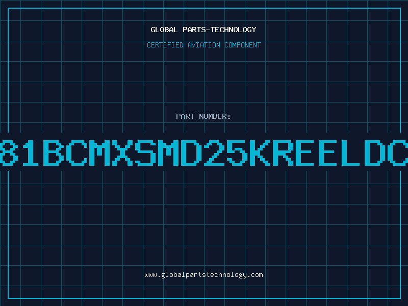 Aviation Part 4081BCMXSMD25KREELDC97