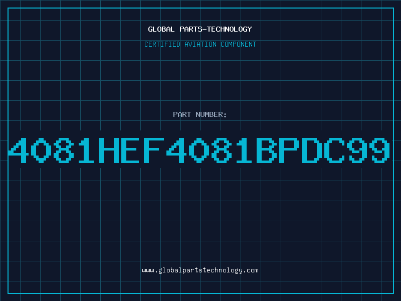 Aviation Part 4081HEF4081BPDC99
