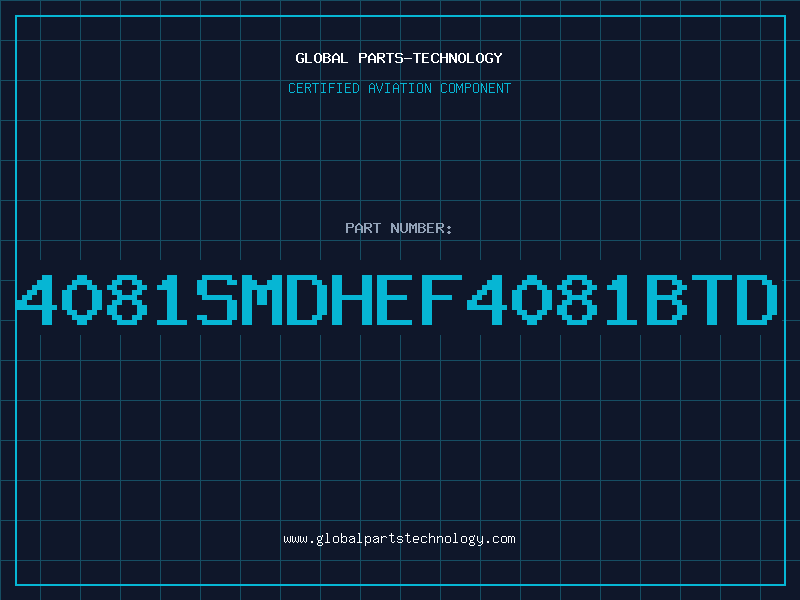 Aviation Part 4081SMDHEF4081BTD
