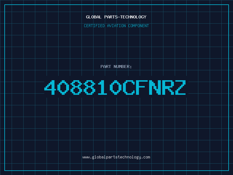 Aviation Part 408810CFNRZ