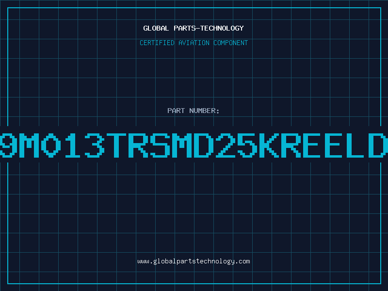 Aviation Part 4099M013TRSMD25KREELDC00