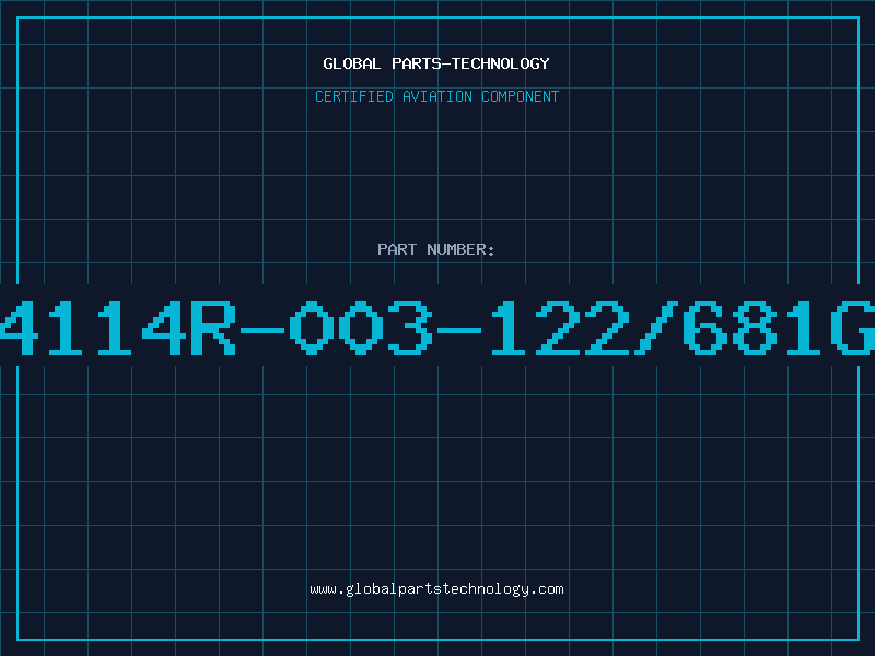 Aviation Part 4114R-003-122/681G