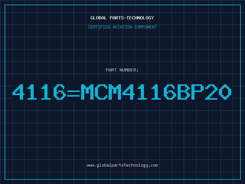 Aviation Part 4116=MCM4116BP20